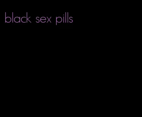 black sex pills