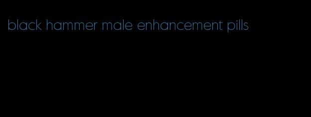 black hammer male enhancement pills