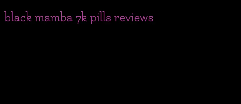 black mamba 7k pills reviews