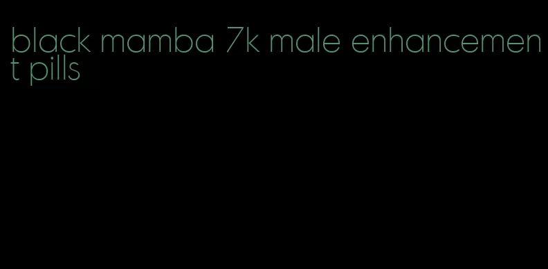 black mamba 7k male enhancement pills