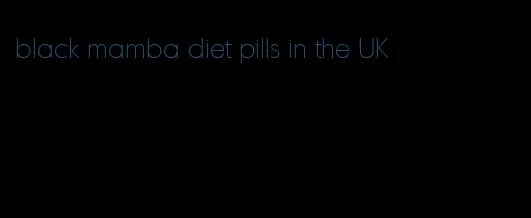 black mamba diet pills in the UK