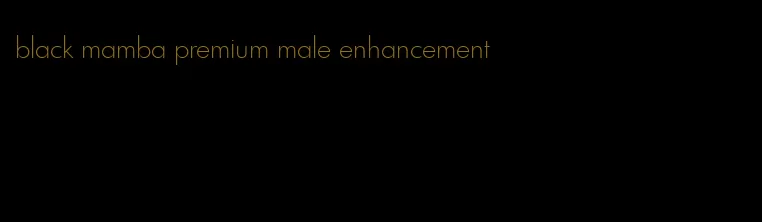 black mamba premium male enhancement