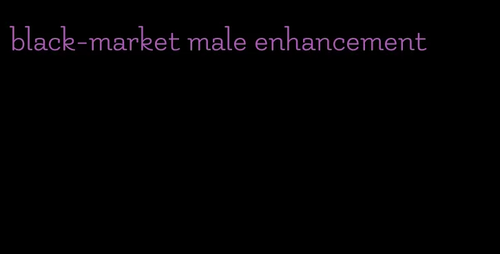 black-market male enhancement