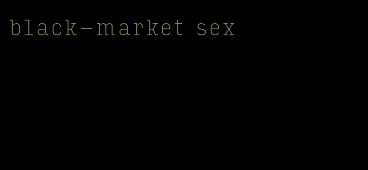 black-market sex