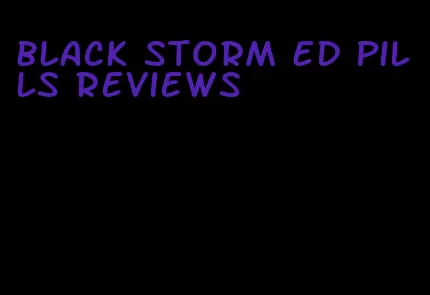 black storm ED pills reviews