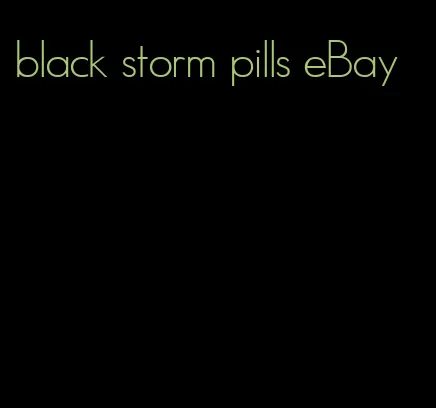 black storm pills eBay