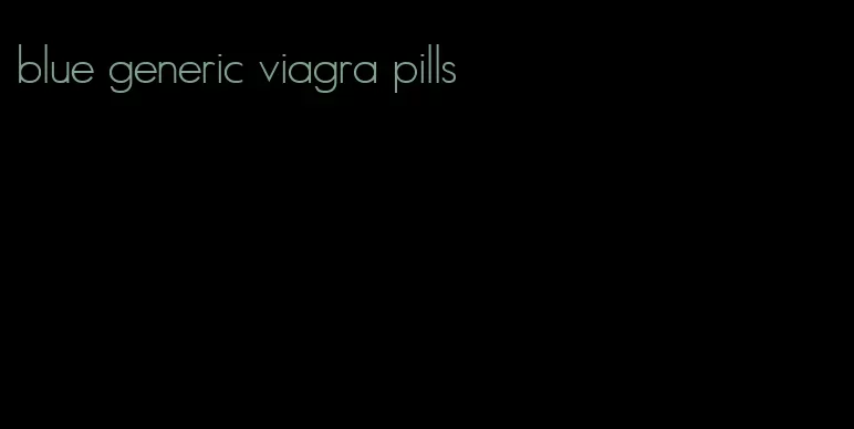 blue generic viagra pills