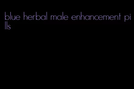 blue herbal male enhancement pills