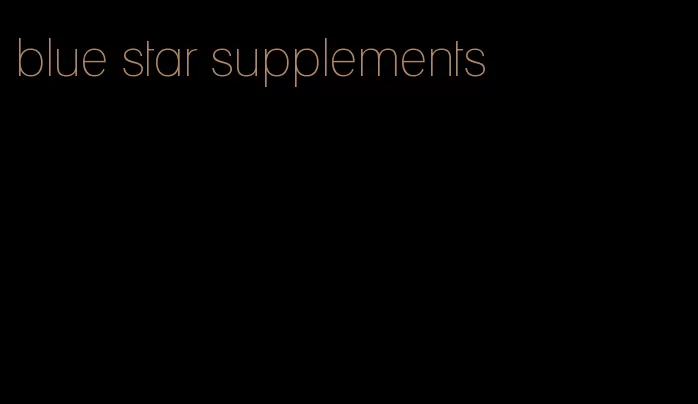 blue star supplements