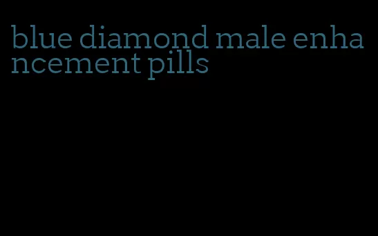 blue diamond male enhancement pills