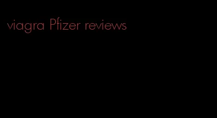 viagra Pfizer reviews