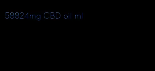 58824mg CBD oil ml