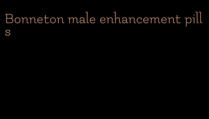 Bonneton male enhancement pills