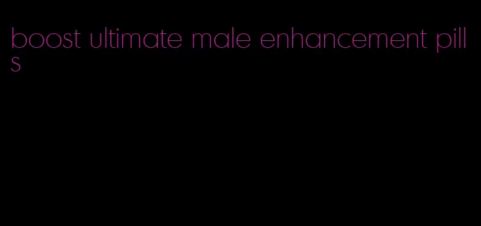 boost ultimate male enhancement pills