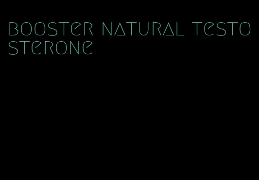 booster natural testosterone