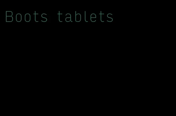 Boots tablets