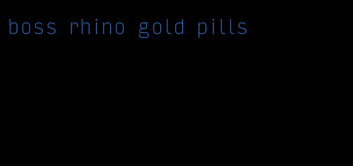 boss rhino gold pills