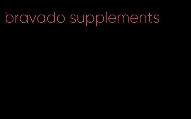 bravado supplements