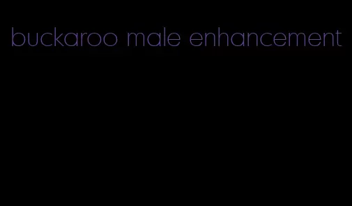 buckaroo male enhancement