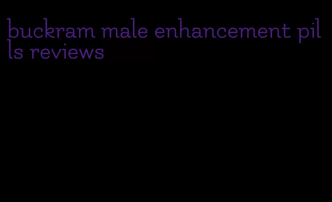 buckram male enhancement pills reviews