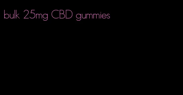 bulk 25mg CBD gummies