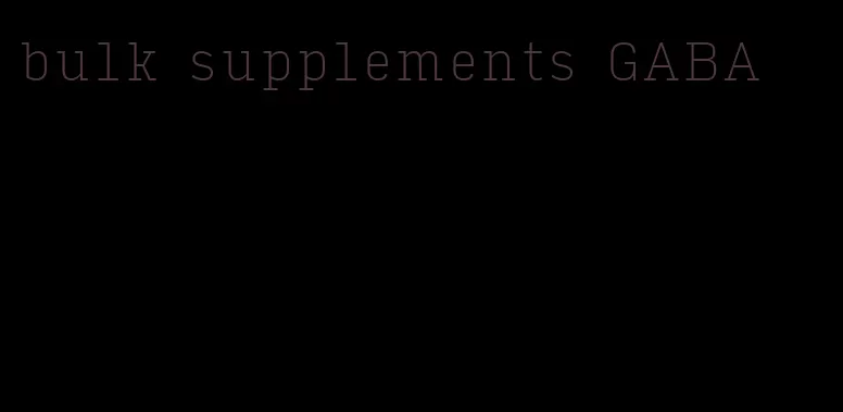 bulk supplements GABA