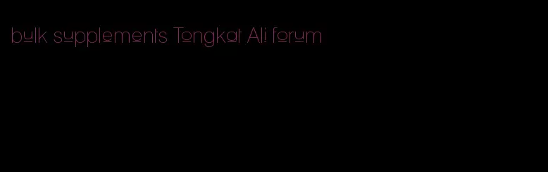 bulk supplements Tongkat Ali forum