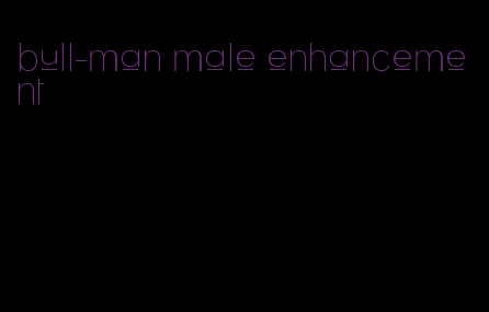 bull-man male enhancement