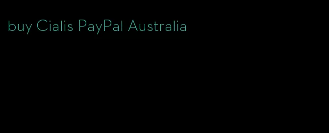 buy Cialis PayPal Australia