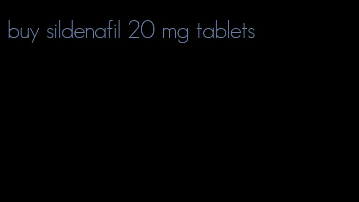 buy sildenafil 20 mg tablets