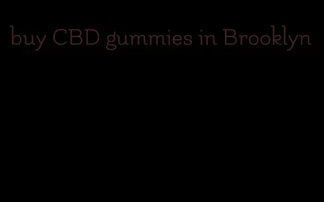 buy CBD gummies in Brooklyn