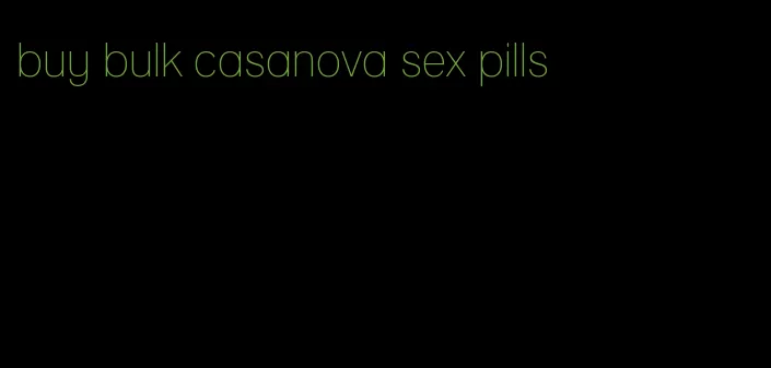 buy bulk casanova sex pills