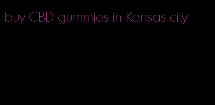 buy CBD gummies in Kansas city