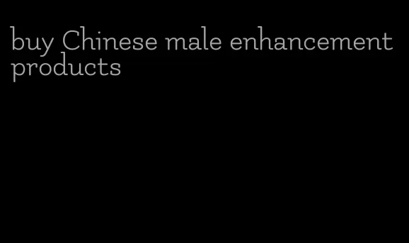 buy Chinese male enhancement products