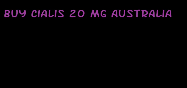 buy Cialis 20 mg Australia