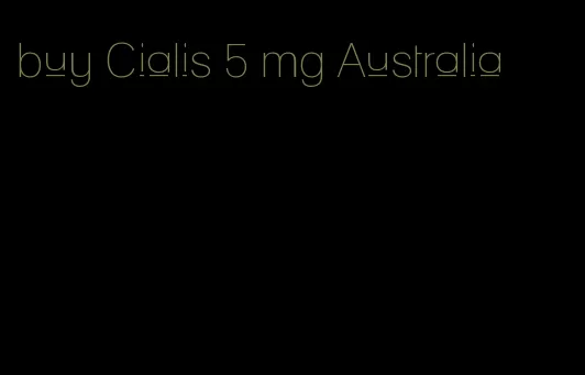 buy Cialis 5 mg Australia