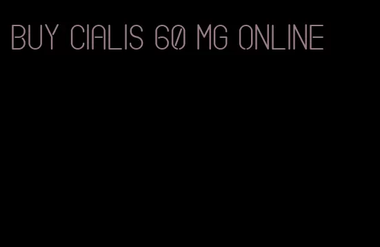 buy Cialis 60 mg online