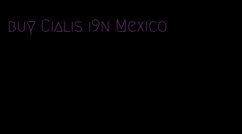 buy Cialis i9n Mexico