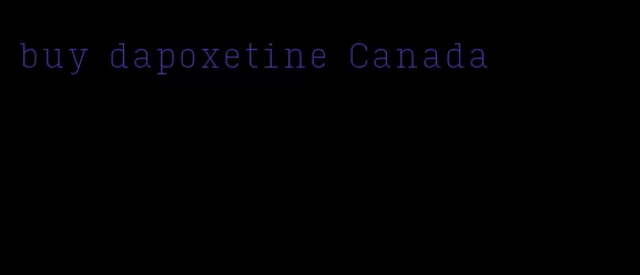 buy dapoxetine Canada