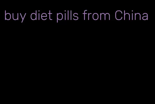 buy diet pills from China