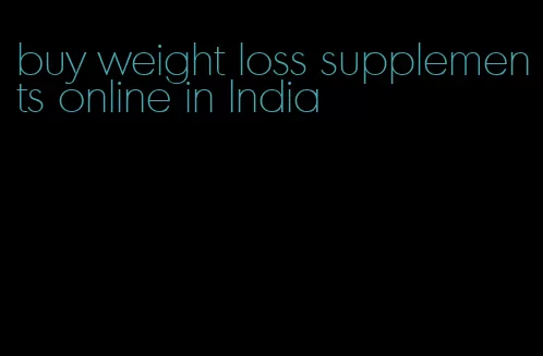 buy weight loss supplements online in India