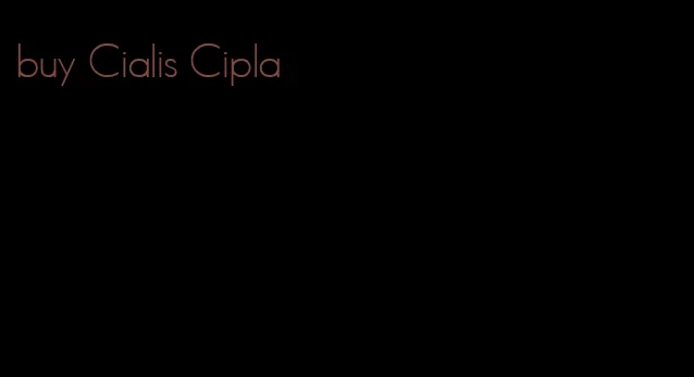 buy Cialis Cipla