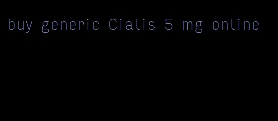 buy generic Cialis 5 mg online