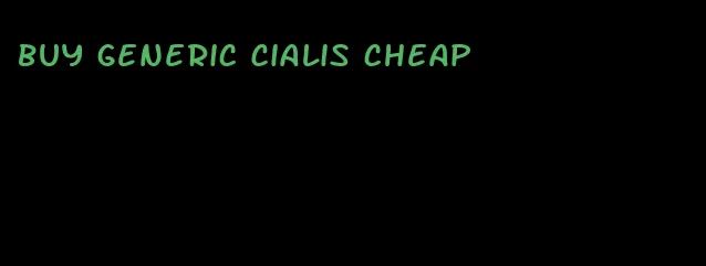 buy generic Cialis cheap