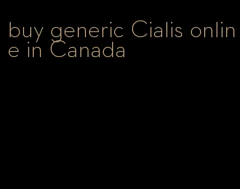 buy generic Cialis online in Canada