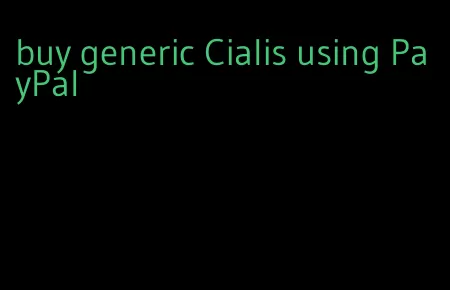 buy generic Cialis using PayPal