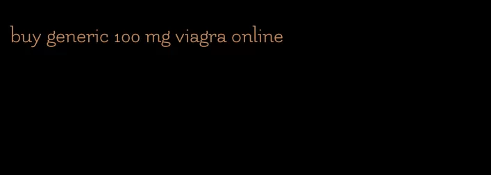 buy generic 100 mg viagra online