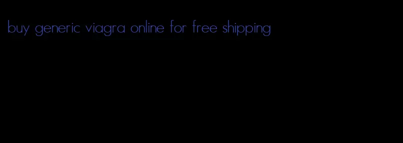 buy generic viagra online for free shipping