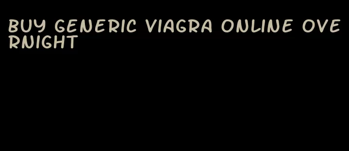 buy generic viagra online overnight