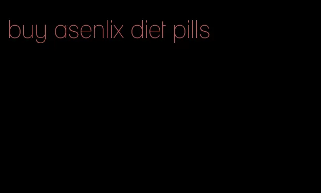 buy asenlix diet pills